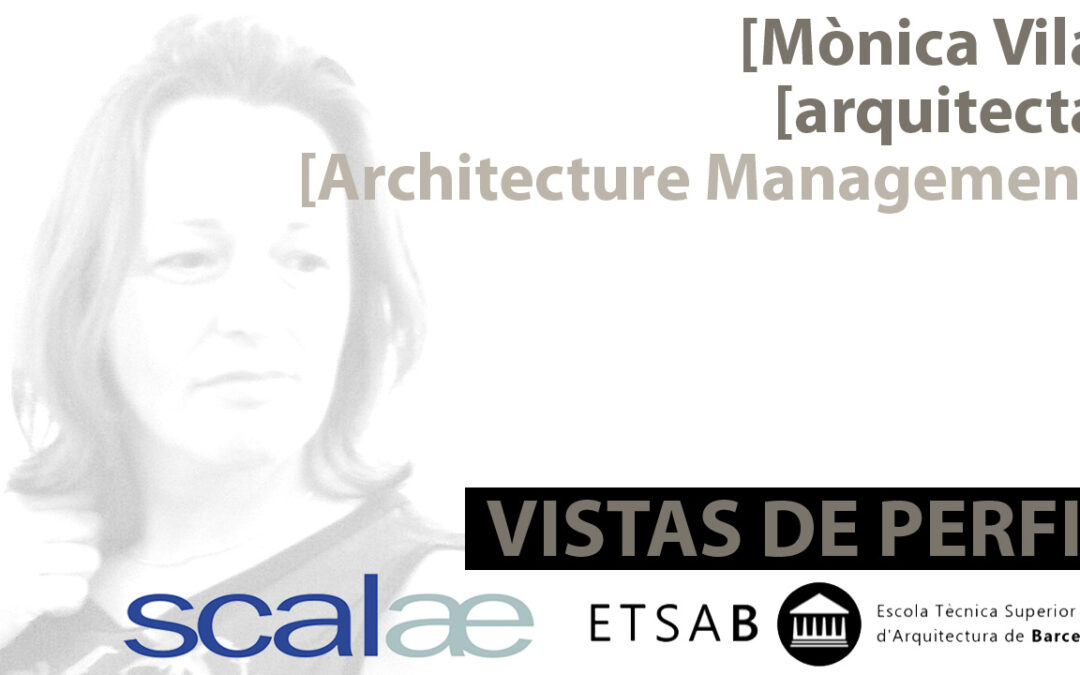 «Vistas de Perfil», Mònica Vila, Architecture Management
