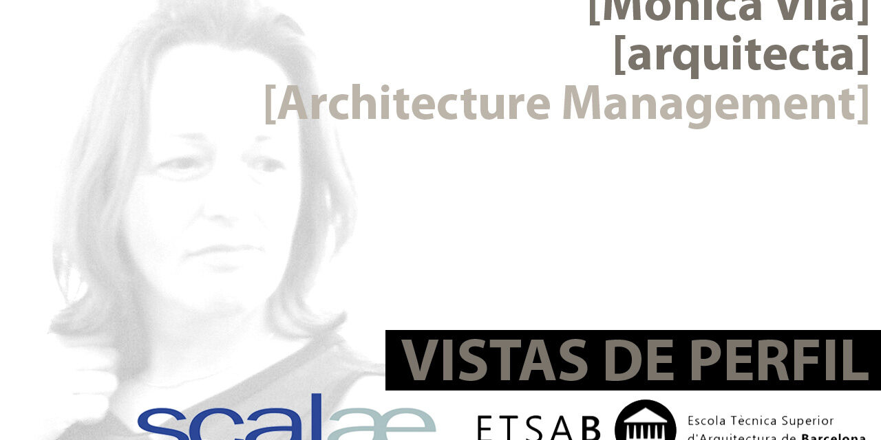 «Vistas de Perfil», Mònica Vila, Architecture Management