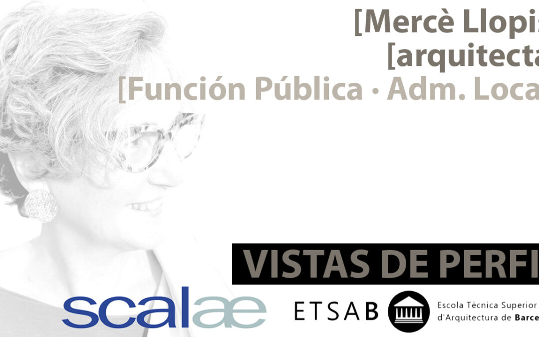 «Vistas de Perfil», Mercè Llopis, Función Pública en Administración Local