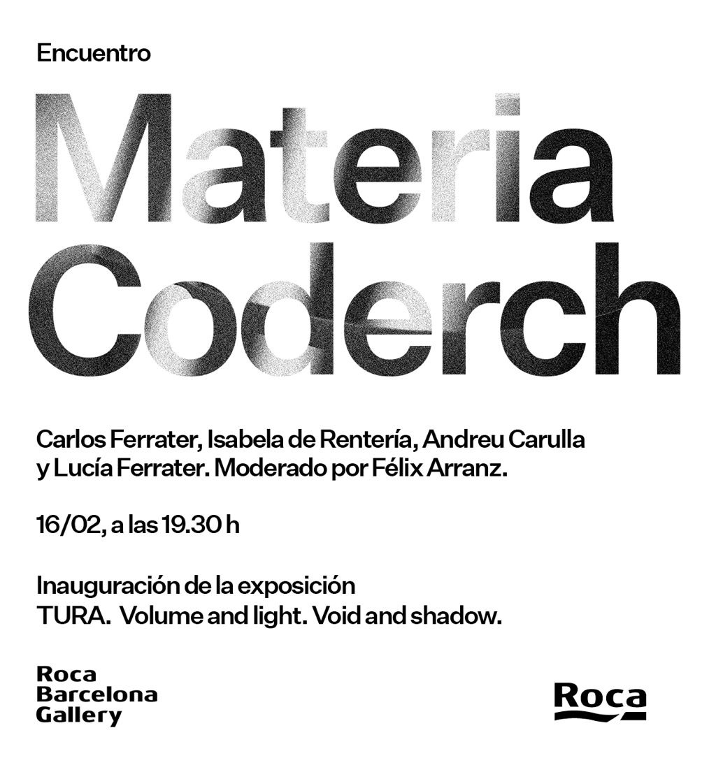 «Materia CODERCH», ROCA Barcelona Gallery, 16FEB 19h30